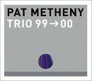 Trio 99-00, trio 9900, cd, Trio, Pat Metheny, PAT METHENY, pat metheny, pat methney, Pat methney