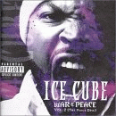 War & Peace, Vol.2 [EXPLICIT LYRICS], Ice Cube
