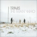 The Man Who [EXTRA TRACKS], Travis