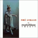 mad season By matchbox TWENTY - Limited Edition Package Cd, Matchbox 20